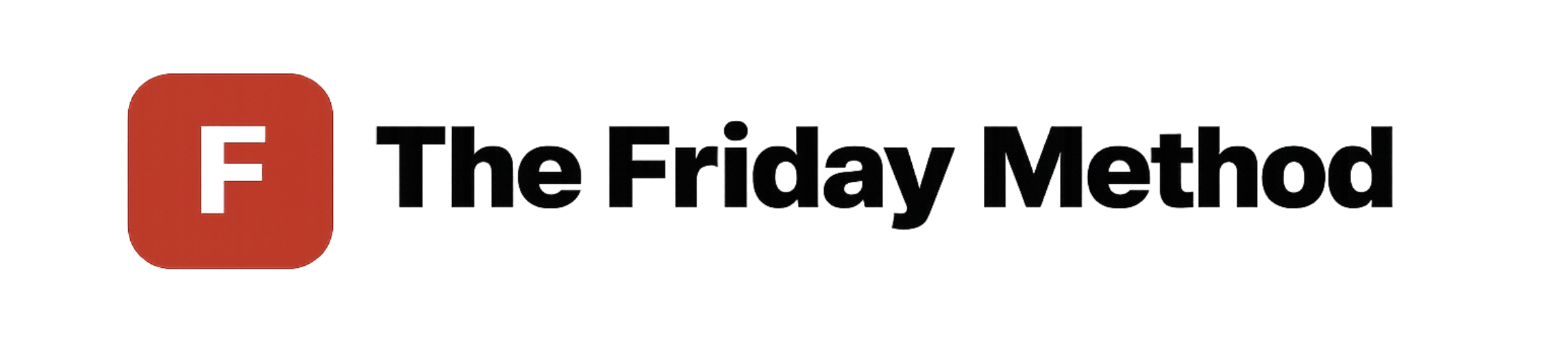 The Friday Method